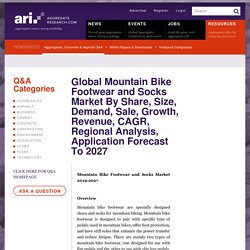 Global Mountain Bike Footwear and Socks Market By Share, Size, Demand, Sale, Growth, Revenue, CAGR, Regional Analysis, Application Forecast To 2027