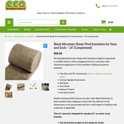Black Mountain Sheep Wool Insulation for Vans and Such - 24" (Compressed) - Eco-Building Products