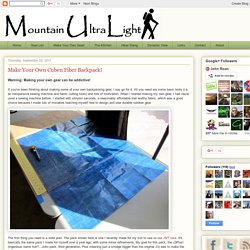 Mountain UltraLight: Make Your Own Cuben Fiber Backpack!