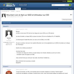 Mountain Lion et Apli sur SSD et Utilisateur sur DD - MacOS X - Forum de macfr.com