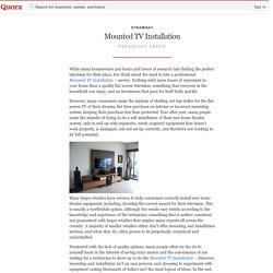Mounted TV Installation - DynamiqAv - Quora
