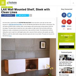 LAX Wall Mounted Shelf, Sleek with Clean Lines