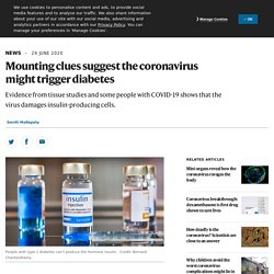Mounting clues suggest the coronavirus might trigger diabetes