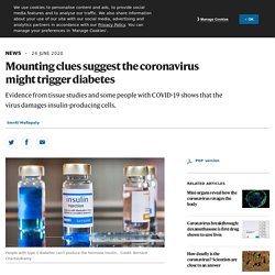 Mounting clues suggest coronavirus might trigger diabetes