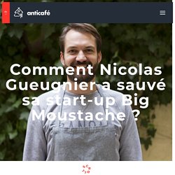 Big Moustache - Interview de Nicolas Gueugnier, son fondateur - Anticafé