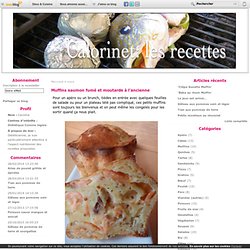 Muffins saumon fumé et moutarde à l’ancienne - Calorinet : les recettes !