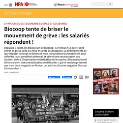 Biocoop tente de briser le mouvement de grève : les salariés répondent !