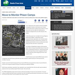 Move to Monitor Prison Camps