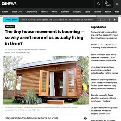 The tiny house movement is booming — so why aren't more of us actually living in them?