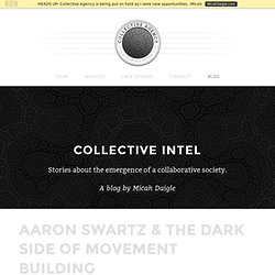 Aaron Swartz & the Dark Side of Movement Building — Collective Agency