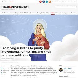 From virgin births to purity movements: Christians and their problem with sex
