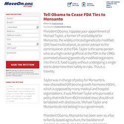 Tell Obama to Cease FDA Ties to Monsanto