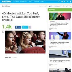 4D Movies Will Let You Feel, Smell The Latest Blockbuster