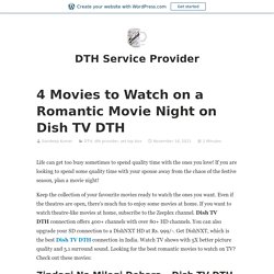 4 Movies to Watch on a Romantic Movie Night on Dish TV DTH