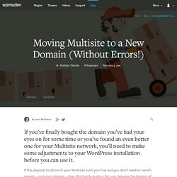 Moving Multisite to a New Domain (Without Errors!) - WPMU DEV