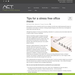 Moving office? Our top tips to help you have a stress free move.