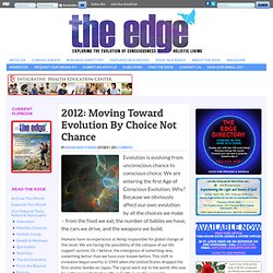 2012: Moving Toward Evolution By Choice Not Chance