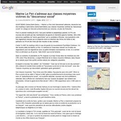 Marine Le Pen s'adresse aux classes moyennes victimes du "descenseur social"