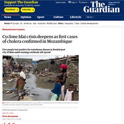 Cyclone Idai crisis deepens as first cases of cholera confirmed in Mozambique