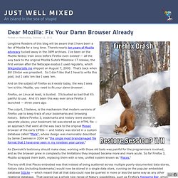 Dear Mozilla: Fix Your Damn Browser Already