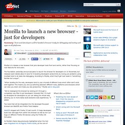 Mozilla to launch a new browser - just for developers