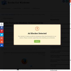Mozilla Firefox for Windows 10 Download for Free [32 Bit / 64 Bit]