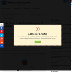 Mozilla Firefox for Windows 10 Download for Free [32 Bit / 64 Bit]