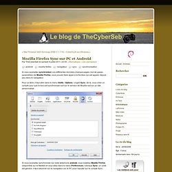 Mozilla Firefox Sync sur PC et Androïd - Le blog de TheCyberSeb