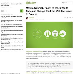 Mozilla Webmaker Aims to Teach You to Code and Change You from Web Consumer to Creator