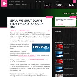 MPAA: We Shut Down YTS/YIFY and Popcorn Time