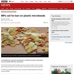 MPs call for ban on plastic microbeads