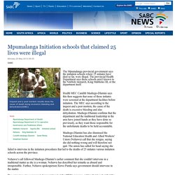 Mpumalanga Initiation schools that claimed 25 lives were illegal:Monday 20 May 2013
