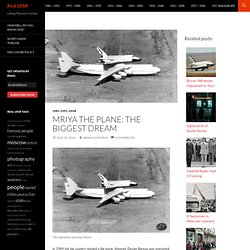 Mriya The Plane: The Biggest Dream