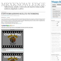 Conversazioni sull'e-tutoring " mrxKnowledge