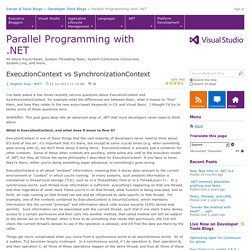 ExecutionContext vs SynchronizationContext - .NET Parallel Programming