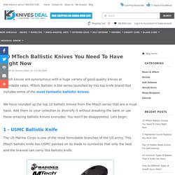 10 MTech Ballistic Knives You Need To Have Right Now
