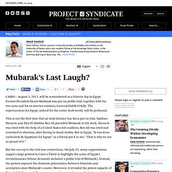 Mubarak’s Last Laugh? - Omar Ashour