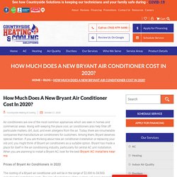 How Much Does A Bryant Air Conditioner Cost In 2020?