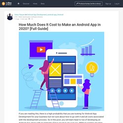 How Much Does It Cost to Make an Android App in 2020? [Full Guide]