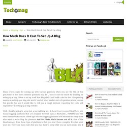 How Much Does It Cost To Set Up A Blog » Techomag