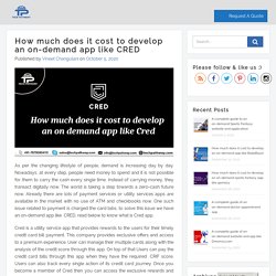 How much does it cost to develop an on-demand app like CRED