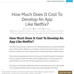 How Much Does It Cost To Develop An App Like Netflix?