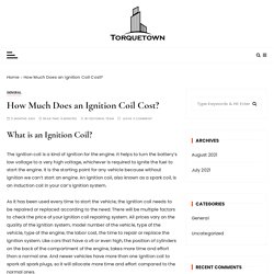 How Much Does an Ignition Coil Cost? - Torque Town