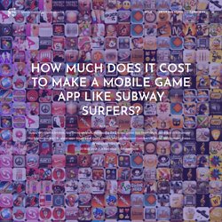 How Much Does It Cost to Make a Mobile Game App Like Subway Surfers?
