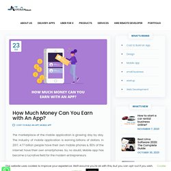 How Much Money Can You Earn with An App? - AsterismInfosoft