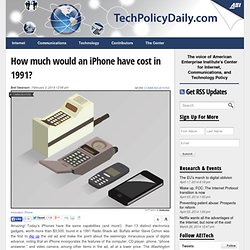 How much would an iPhone have cost in 1991?-CICTP