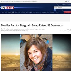 Mueller Family: Bergdahl Swap Raised IS Demands