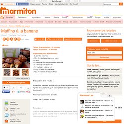 Muffins à la banane - Recette de cuisine Marmiton : une recette