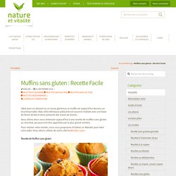 Muffins sans gluten : Recette Facile - Le Blog de Nature et Vitalité