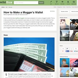 How to Make a Mugger's Wallet